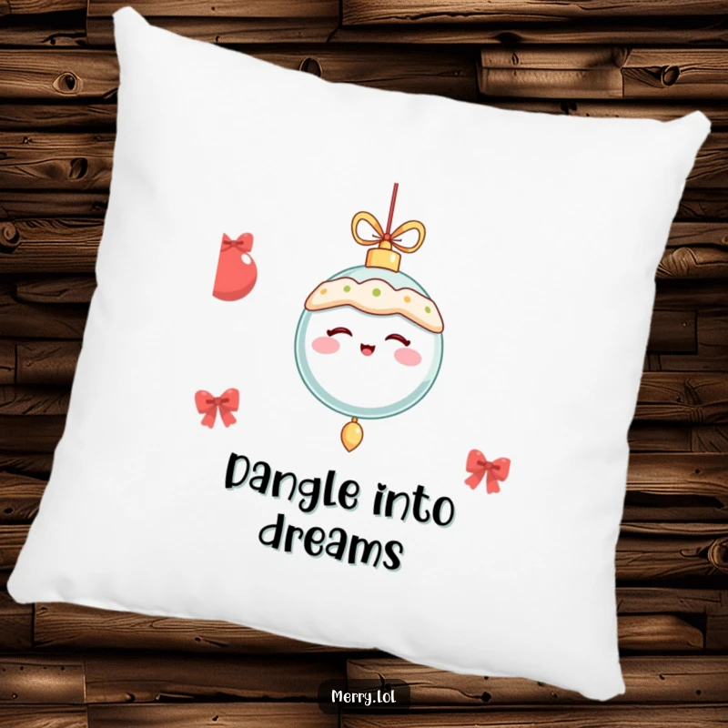 Funny festive ornament winking and dangling merrily, featured on a soft pillow for cozy holiday relaxation.