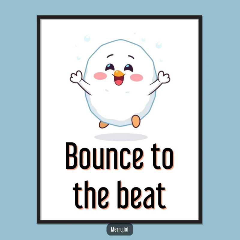 Funny Cheerful Snowball Poster: Bring Winter's Joy to Your Walls
