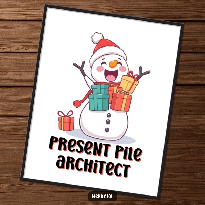 Funny poster featuring a precarious stack of Christmas gifts being attempted by an excited snowman, ideal holiday decor.