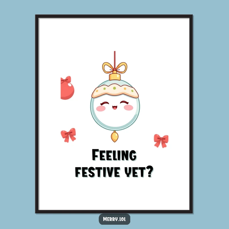 Funny Winking Ornament Poster: Festive Wall Art for Holiday Homes Gift