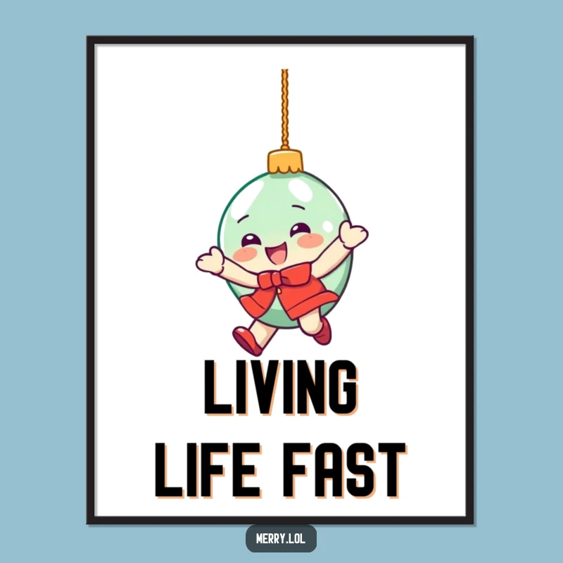 Funny Ornament Spin Poster: Hilarious Holiday Wall Art for Festive Vibes