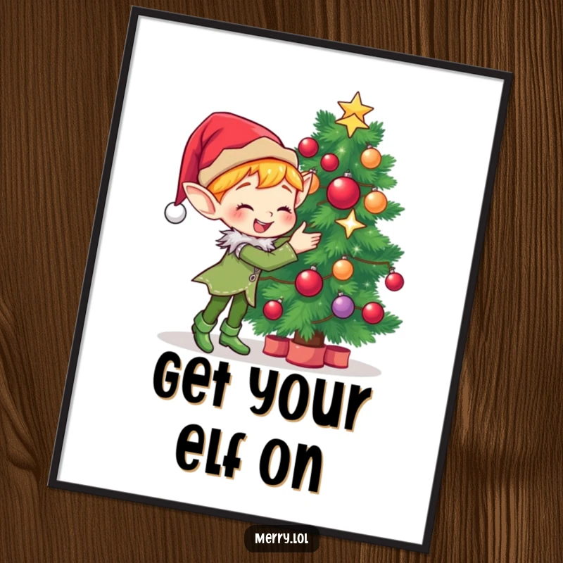 Funny Free Printable Wall Art: Cute elf character gleefully decorating a Christmas tree with abundant sparkles, a festive scene.