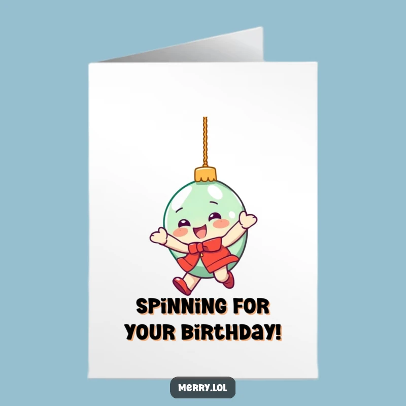 Free Printable Birthday Card: Dizzy Ornament, Hilarious Downloadable Celebration Gift!