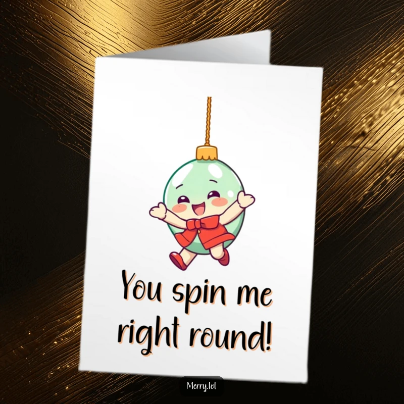 Funny free printable congrats card featuring a happy Christmas ornament character caught in a dizzying, celebratory spin.