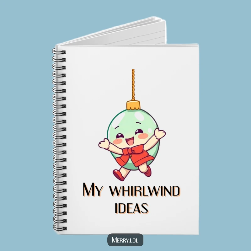 Funny Ornament Spin Notebook: Hilarious Journal for Holiday Thoughts