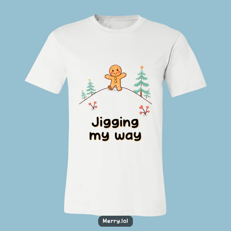 Funny Gingerbread Jig T-Shirt: Festive Fun for the Holidays