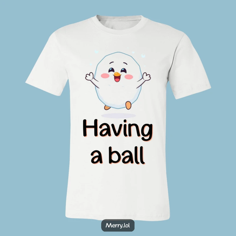 Funny Cheerful Snowball T-Shirt: Wear Your Winter Enthusiasm